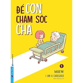 I AM A CAREGVIER (Để Con Chăm Sóc Cha + Để Con Chăm Sóc Mẹ) - Bản Quyền - Chà