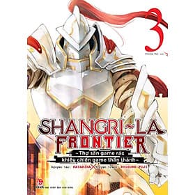 Shangri-La Frontier ~ Thợ Săn Game Rác Khiêu Chiến Game Thần Thánh - Tập 3 - Nhà xuất bản Larousse