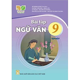 Sách Bài Tập Ngữ Văn 9- Tập 1- Kết Nối Tri Thức Với Cuộc Sống (Kèm Nilon bọc Sách) - Tri Thức