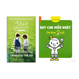Combo 2 cuốn Nuôi Dạy Con: 5 Ngôn Ngữ Yêu Thương Dành Cho Trẻ Em + Dạy Con Kiểu Nhật - Giai Đoạn Trẻ 2 Tuổi - Thương Thương