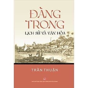 Sách Đàng Trong - Lịch Sử Và Văn Hóa - Hoa Đăng