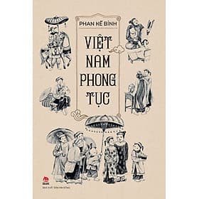 VIỆT NAM PHONG TỤC - Phan Kế Bính – Kim Đồng - 