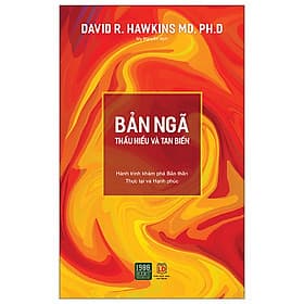 Bản Ngã - Thấu Hiểu Và Tan Biến - David R Hawkins MD, PhD - (1980 BOOKS HCM) - 