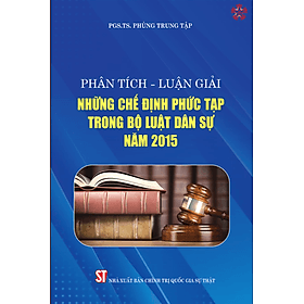 Phân tích – luận giải những chế định phức tạp trong Bộ luật Dân sự năm 2015 - Quốc Nam