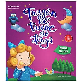 Truyện Kể Trước Giờ Đi Ngủ - Mùa Xuân - Minh Minh
