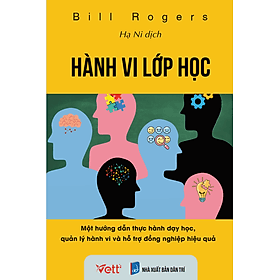 Hành vi lớp học, Một hướng dẫn thực hành dạy học, quản lý hành vi và hỗ trợ đồng nghiệp hiệu quả - Lý Nam