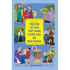 Truyện Cổ Tích Việt Nam Dành Cho Bé Hiếu Nghĩa - Kim Dân