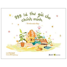 Sách 999 Lá Thư Gửi Cho Chính Mình - Tô Màu Cuộc Sống - Minh Minh