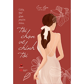 Sách GIỮA THẾ GIAN MUÔN MÀU, TÔI CHỌN VẼ CHÍNH TÔI