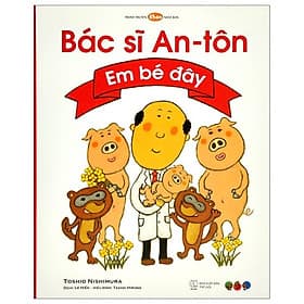 Tranh Truyện Ehon Nhật Bản - Bác Sĩ An-Tôn Em Bé Đây - Cty TNHH More Production Vietnam