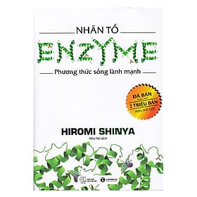 Sách Nhân Tố Enzyme - Phương Thức Sống Lành Mạnh