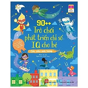 90++ Trò Chơi Phát Triển Chỉ Số IQ Cho Bé - Các Siêu Anh Hùng - Hú