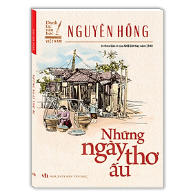 Sách Những Ngày Thơ Ấu (In Theo Bản Của NXB Đời Nay Năm 1940) - Minh Minh