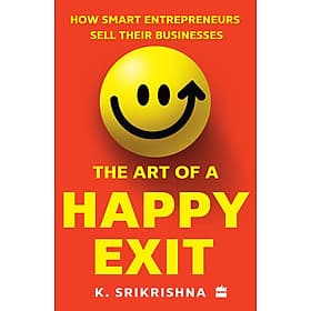 THE ART OF A HAPPY EXIT: How Smart Entrepreneurs Sell Their Businesses - Én