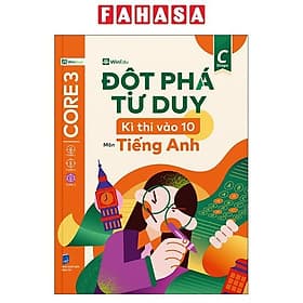Sách Đột Phá Tư Duy Kì Thi Vào 10- Môn Tiếng Anh/ Ngữ Văn/Toán - Duy Văn
