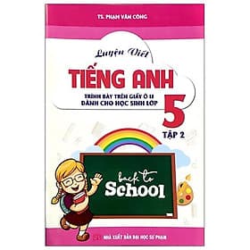 Sách Luyện Viết Tiếng Anh Trình Bày Trên Giấy Ô Li Dành Cho Học Sinh Lớp 5 Tập 2 - An
