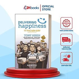 Tỷ Phú Bán Giày- Tony Hsieh- Sách Doanh Nhân(159)- 2HBooks - Do