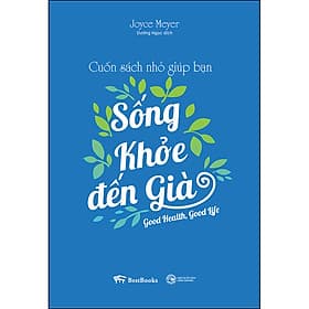 Cuốn sách nhỏ giúp bạn sống khỏe đến già