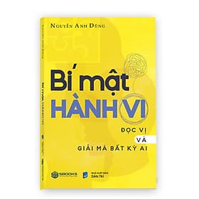 Bí Mật Hành Vi Đọc Vị Và Giải Mã Bất Kì Ai (Nguyễn Anh Dũng) - SBOOKS - Sbook