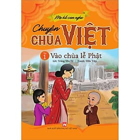 Sách Mẹ Kể Con Nghe Chuyện Chùa Việt Tập 1: Vào Chùa Lễ Phật