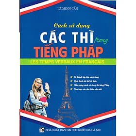 Cách Sử Dụng Các Thì Trong Tiếng Pháp - HA - An Thi