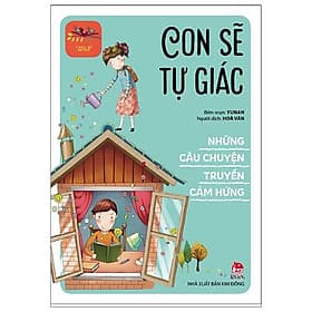 Sách I Will Be Better - Những Câu Chuyện Truyền Cảm Hứng: Con Sẽ Tự Giác - Giác
