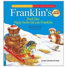 Bộ Truyện Về Chú Rùa Nhỏ Franklin - Ngày Buồn Bã Của Franklin (Song Ngữ Anh-Việt) - Minh Minh