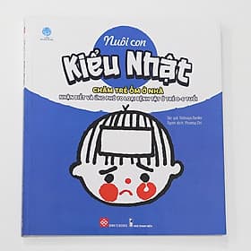 Sách Nuôi con kiểu Nhật - Chăm trẻ ốm ở nhà - Nhận biết và ứng phó 70 loại bệnh tật ở trẻ 0-6 tuổi_BKTT_SHU - Nha Nha