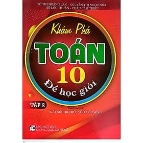 Khám Phá Toán Lớp 10 Để Học Giỏi Tập 2 ( Kết Nối Tri Thức Với Cuộc Sống ) - Tri Thức
