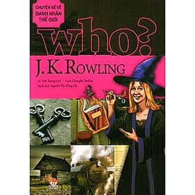 Who? Chuyện Kể Về Danh Nhân Thế Giới - J. K. Rowling - Chuyện