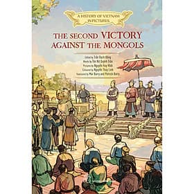 Sách A History Of Vn In Pictures: The Second Victory Against The Mongols (In Colour) - Trần Bạch Đằng