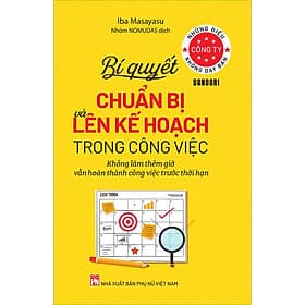 Sách Những Điều Công Ty Không Dạy Bạn – Bí Quyết Chuẩn Bị Và Lên Kế Hoạch Trong Công Việc - Bi Chu