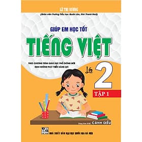 Giúp em học tốt tiếng việt 2 tập 1 (dùng kèm sgk cánh diều) - Việt Dung