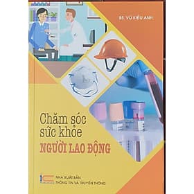 Chăm Sóc Sức Khỏe Người Lao Động
