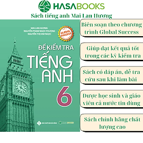 Đề Kiểm Tra Tiếng Anh 6 Global Success - Mai Lan Hương - Lan Hương