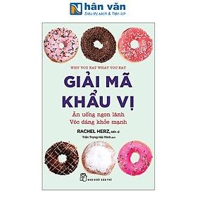 Giải Mã Khẩu Vị - Ăn Uống Ngon Lành Vóc Dáng Khỏe Mạnh - An Lan