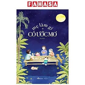 Mẹ Làm Gì Có Ước Mơ - AZ Việt Nam