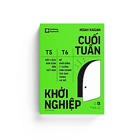 Sách Cuối Tuần Khởi Nghiệp - Một Cách Đơn Giản Đến Bất Ngờ Để Khởi Động Ý Tưởng Kinh Doanh Của Bạn Trong 48 Giờ - Nha Nha