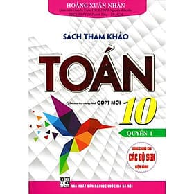 Sách Tham Khảo Toán Lớp 10 - Quyển 1 - Biên Soạn Theo Chương Trình GDPT Mới - Hồng Ân - An