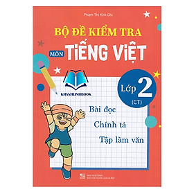 Bộ đề kiểm tra môn Tiếng Việt lớp 2 (Chân trời) (QL)