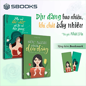 Sách Combo 2 Cuốn: Phụ Nữ Khí Chất Sẽ Tự Có Hào Quang + Sức Mạnh Của Sự Dịu Dàng - SBOOKS