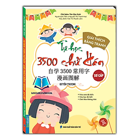 Tự học 3500 chữ hán sơ cấp - quyển thượng (giải thích bằng tranh) - An Thi