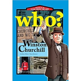Sách Who? Chuyện Kể Về Danh Nhân Thế Giới: Winston Churchill