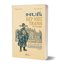 Huế Đẹp Như Tranh - Hué Pittoresque
