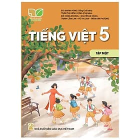Sách giáo khoa Tiếng Việt 5- Tập một- Kết Nối Tri Thức Với Cuộc Sống (Kèm Nilon bọc Sách) - Tri Thức
