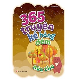 Sách: 365 Truyện Kể Hằng Đêm - Mùa Thu( Mới) - Long