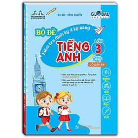 Sách GLOBAL SUCCESS - Bộ Đề Kiểm Tra Định Kỳ 4 Kỹ Năng Tiếng Anh Lớp 3 Tập 1 (Có Đáp Án) - Minh Minh