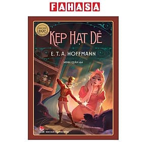 Tác Phẩm Chọn Lọc - Văn Học Đức - Kẹp Hạt Dẻ - Hạ