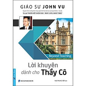 Sách Lời Khuyên Dành Cho Thầy Cô - Giáo sư John Vũ