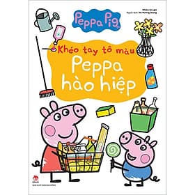 Peppa Pig Khéo Tay Tô Màu - Peppa Hào Hiệp - Kim Hye-Jin